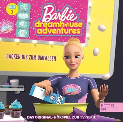 Barbie Dreamhou Barbie - Dreamhouse Adventures - Folge 2: Backen bis zum Um (CD)
