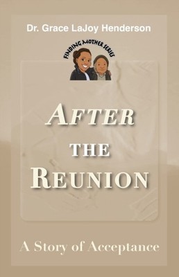 Henderson - After the Reunion  A Story of Acceptance - New paperback o - X555z