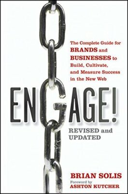 Engage: The Complete Guide for Brands and Busin, Solis, Kutcher+=