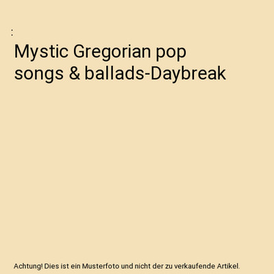 Mystic Gregorian pop songs & ballads-Daybreak