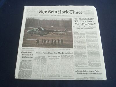 2022 FEBRUARY 17 NEW YORK TIMES-WEST SEES BUILDUP OF RUSSIAN FORCE, NOT DRAWDOWN