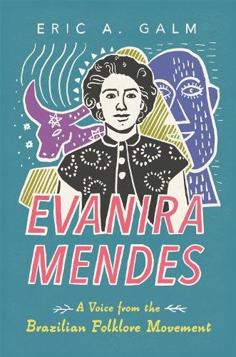Evanira Mendes by Eric A. Galm - 9781496855923