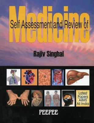 Self Assessment and Review of Medicine -  NEW Rajiv Singhal 2006