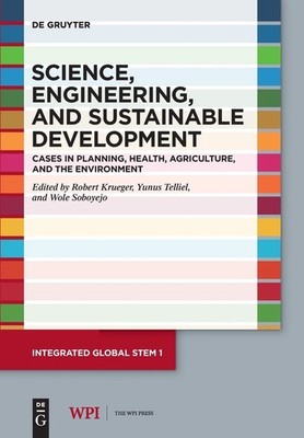 Science, Engineering, And Sustainable Development: Cases In ...