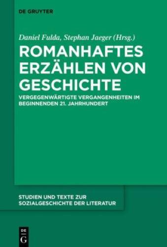 Thumbnail - Romanhaftes Erzählen Von Geschichte Vergegenwärtigte Vergangenheiten