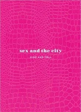 Sex and the City: Kiss and Tell - Hardcover By Sohn, Amy - GOOD