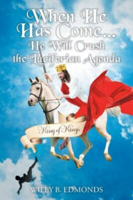 When He Has Come...: He Will Crush the Luciferian Agenda, Brand New, Free shi...