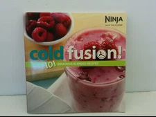 NINJA COLD FUSION 101 DELICIOUS BLENDED RECIPES, SOFTCOVER, 137 PAGES