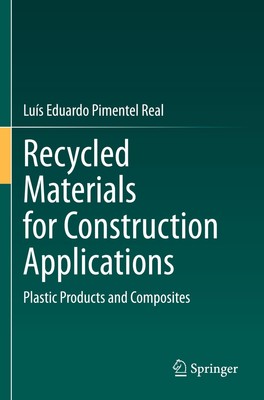 Recycled Materials for Construction Applications | Luís Eduardo Pimentel Real