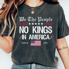 Comfort Color No Kings in America Since 1776 Shirt Anti-Trump