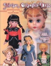 Modern Collectible Dolls: Identification Value Guide, Vol. 4 by Patsy Moyer