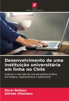 Oscar Belloso (U. A.) | Desenvolvimento De Uma InstituiçãO UniversitáRia Em...