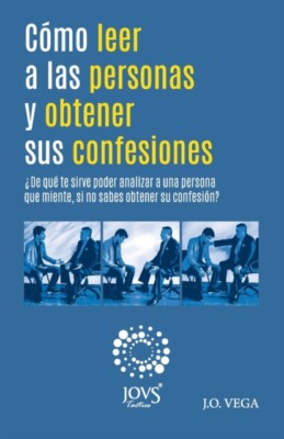 Vega Santillan JOVS - Cmo leer a las personas y obtener sus confesion - X555z