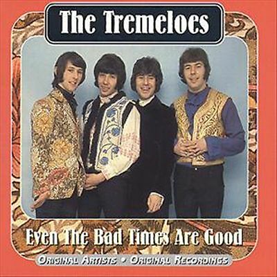 Tremeloes, the : Even the Bad Times Are Good CD Expertly Refurbished Product