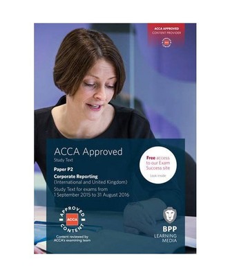 ACCA P2 Corporate Reporting (International & UK): Study Text, BPP Learning Media