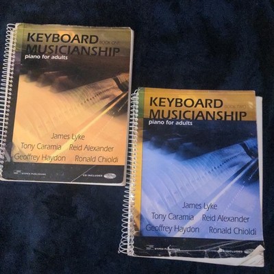 Keyboard Musicianship: Piano for Adults Books One & Two James Lyke, Tony Caramia
