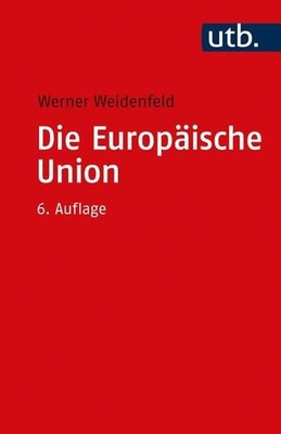 Die Europäische Union Weidenfeld, Werner: 320499