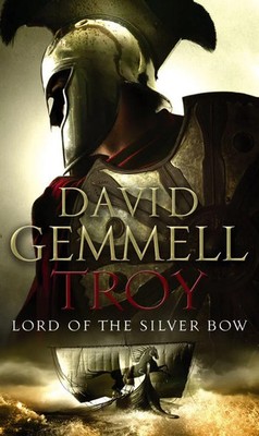 Troy | Lord Of The Silver Bow : (Troy: 1) | David Gemmell | Taschenbuch | Troy