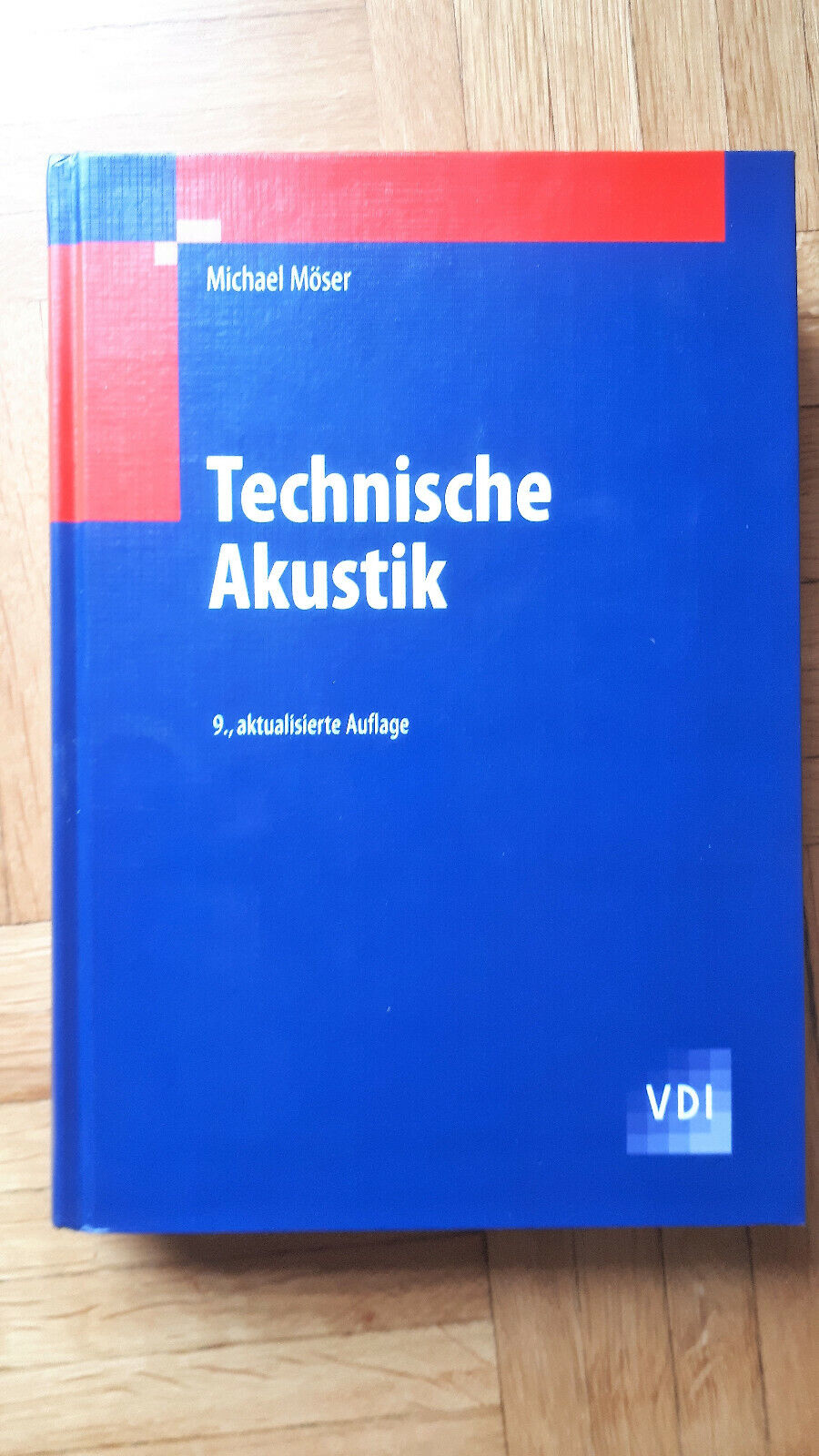 Technische Akustik 9.Auflage Michael Möser VDI-Buch - Michael Möser