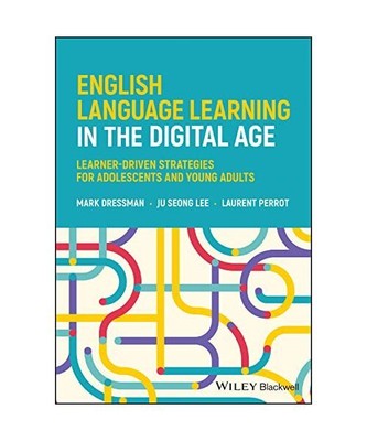 English Language Learning in the Digital Age, Mark Dressman