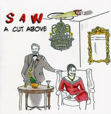 Cut above by Saw (CD, 2009)  CD BRAND NEW FACTORY SEALED Free Shipping