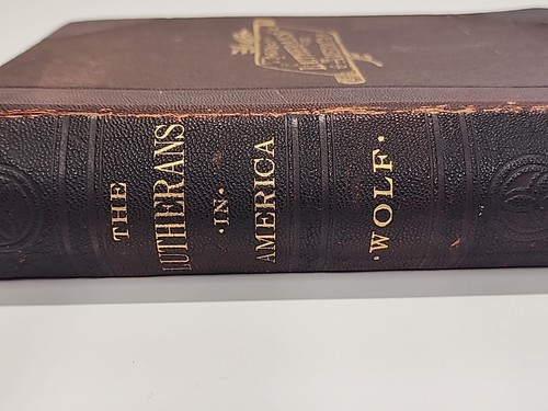 (1890) The LUTHERANS IN AMERICA by Edmund Jacob Wolf - J.A. Hill & Co 1st Ed HC - Picture 6 of 24