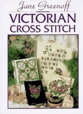 Victorian Cross Stitch,Jane Greenoff