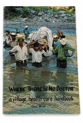 Where There Is No Doctor David Werner 1981 6th Printing EXPERIMENTAL Edition