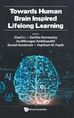 Li Xiaoli | TOWARDS HUMAN BRAIN INSPIRED LIFELONG LEARNING | Buch | Englisch