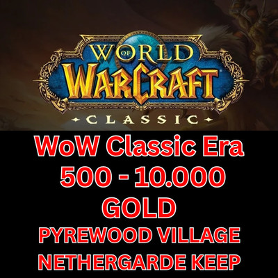  WOW classic ERA Gold  PYREWOOD VILLAGE - Horde&Allianz  500-10.000Gold 