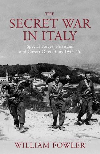 Secret War in Italy by William Fowler Paperback Book The Fast Free ShippingFREE US DELIVERY | ISBN: 0711035288 | Quality Books