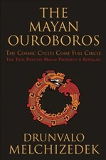 The Mayan Ouroboros The Cosmic Cycles Come Full Circle The Mayan Ouroboros The Cosmic Cycles Come Full Circle