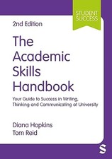 The Academic Skills Handbook: Your Guide to... by Reid, Tom Paperback / softback