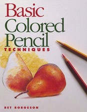 Basic Colored Pencil Techniques Basic Techniques