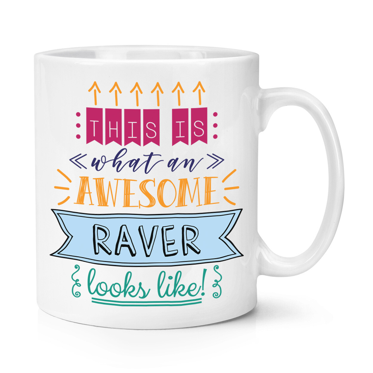 This Is What An Awesome Raver Looks Like 10oz Mug Cup Joke Dancing Clubbing Rave