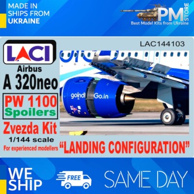 Laci 144103 1/144 PW 1100 Spoilers Airbus A320 NEO Landing Configuration Zvezda