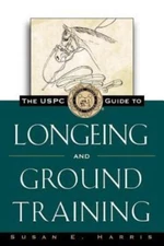 The USPC Guide to Longeing and Ground - Susan E Harris, 9780876056400, paperback