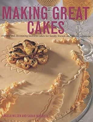 Making great Cakes Hardcover Angela Nilsen