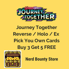 Pokemon - Journey Together - Pick your Own - Reverse/Holo/ex - Buy 3 get 5 FREE