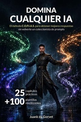 Domina cualquier IA: El m?todo C.O.P.I.A.S. para obtener mejores respuestas sin