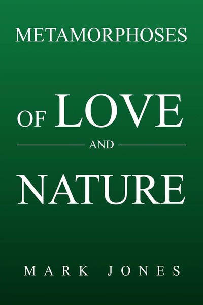 Metamorphoses Of Love And Nature Mark Jones Taschenbuch Kartoniert / Broschiert-image