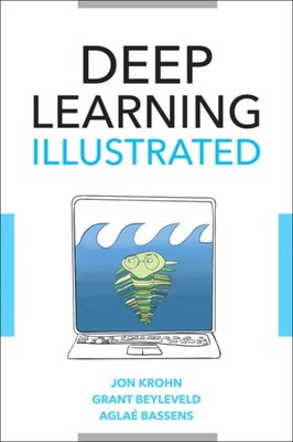  Deep Learning Illustrated by Aglae Bassens  NEW Paperback  softback
