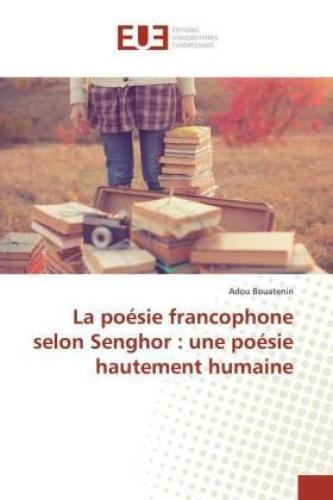 Thumbnail - La Poésie Francophone Selon Senghor : Une Poésie Hautement Humaine