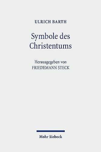 Symbole des Christentums: Berliner Dogmatikvorlesung Barth, Ulrich Buch