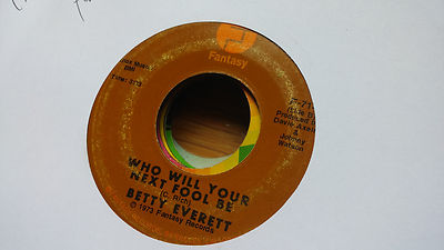 Betty Everett 45 Who Will Your Next Fool Be/Sweet Dan Fantasy 714 Funk