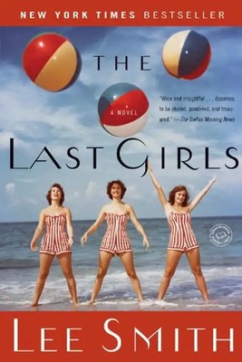 The Last Girls: A Novel (Ballantine Reader's Circle) - Lee Smith