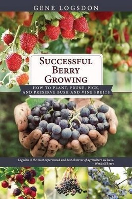 Gene Logsdon Successful Berry Growing (Paperback)