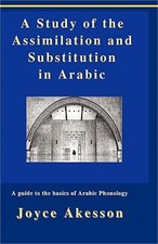 A Study of the Assimilation and Substitution in Arabic (Paperback or Softback)