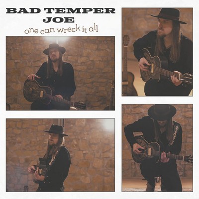 Bad Temper Joe - One Can Wreck It All (CD) new/mint