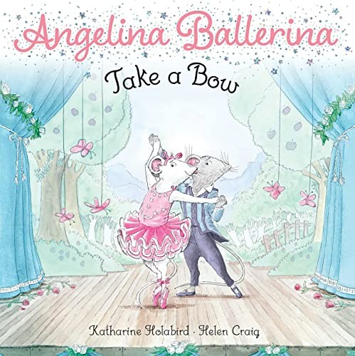 Take a Bow (Angelina Ballerina) - Holabird, Katharine